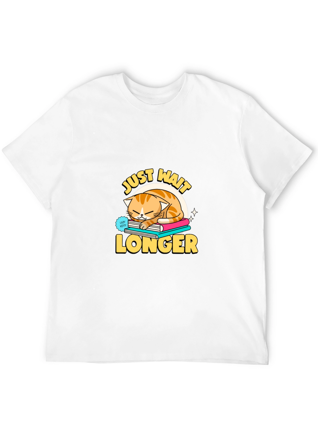 Just Wait Longer Cat Lover T-Shirt