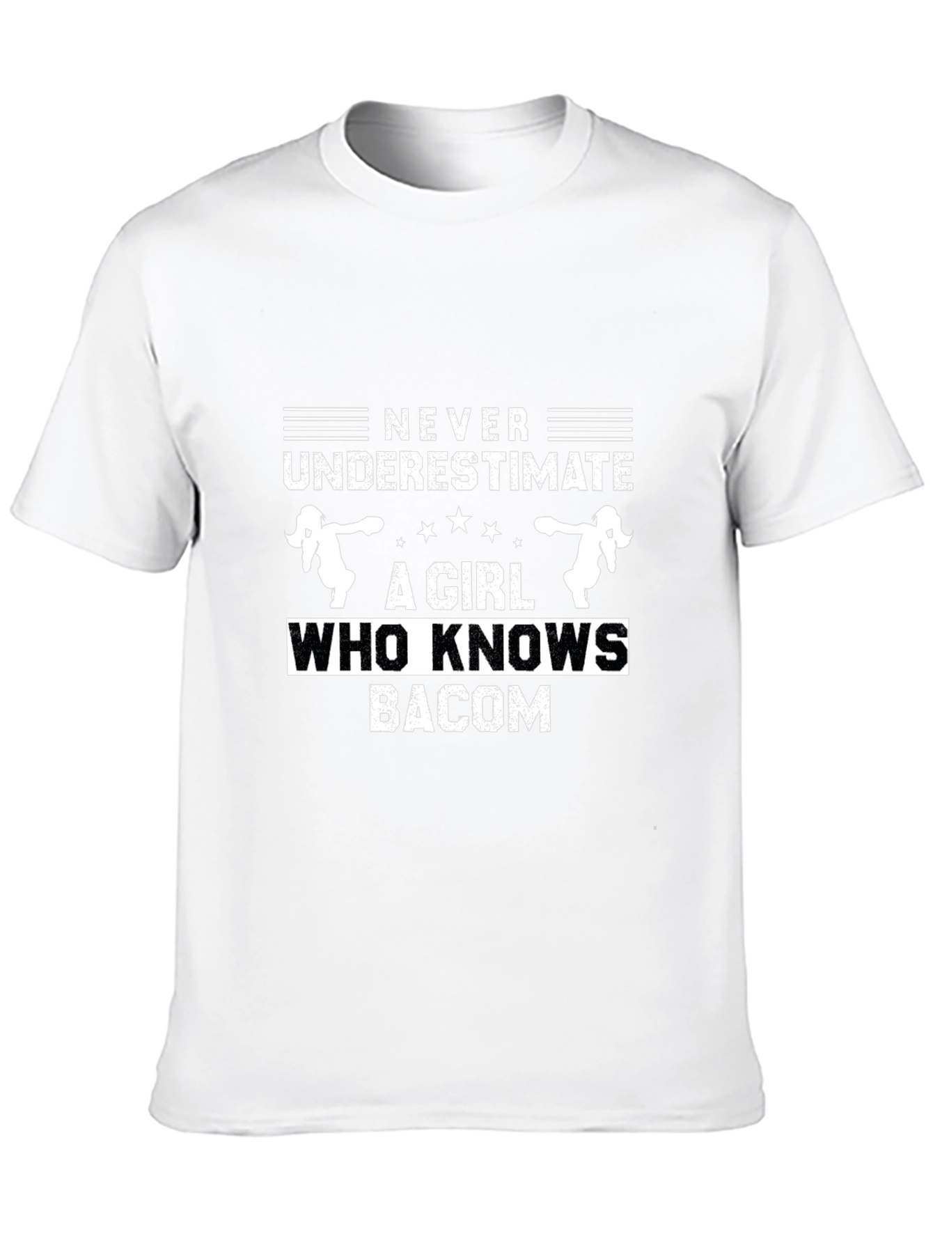 Never Underestimate Girl Who Knows Bacon T-Shirt