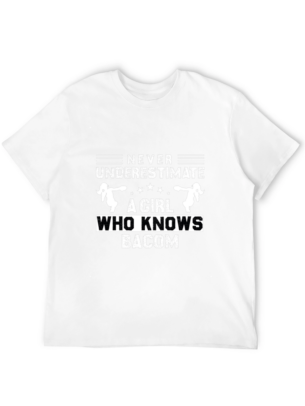 Never Underestimate Girl Who Knows Bacon T-Shirt
