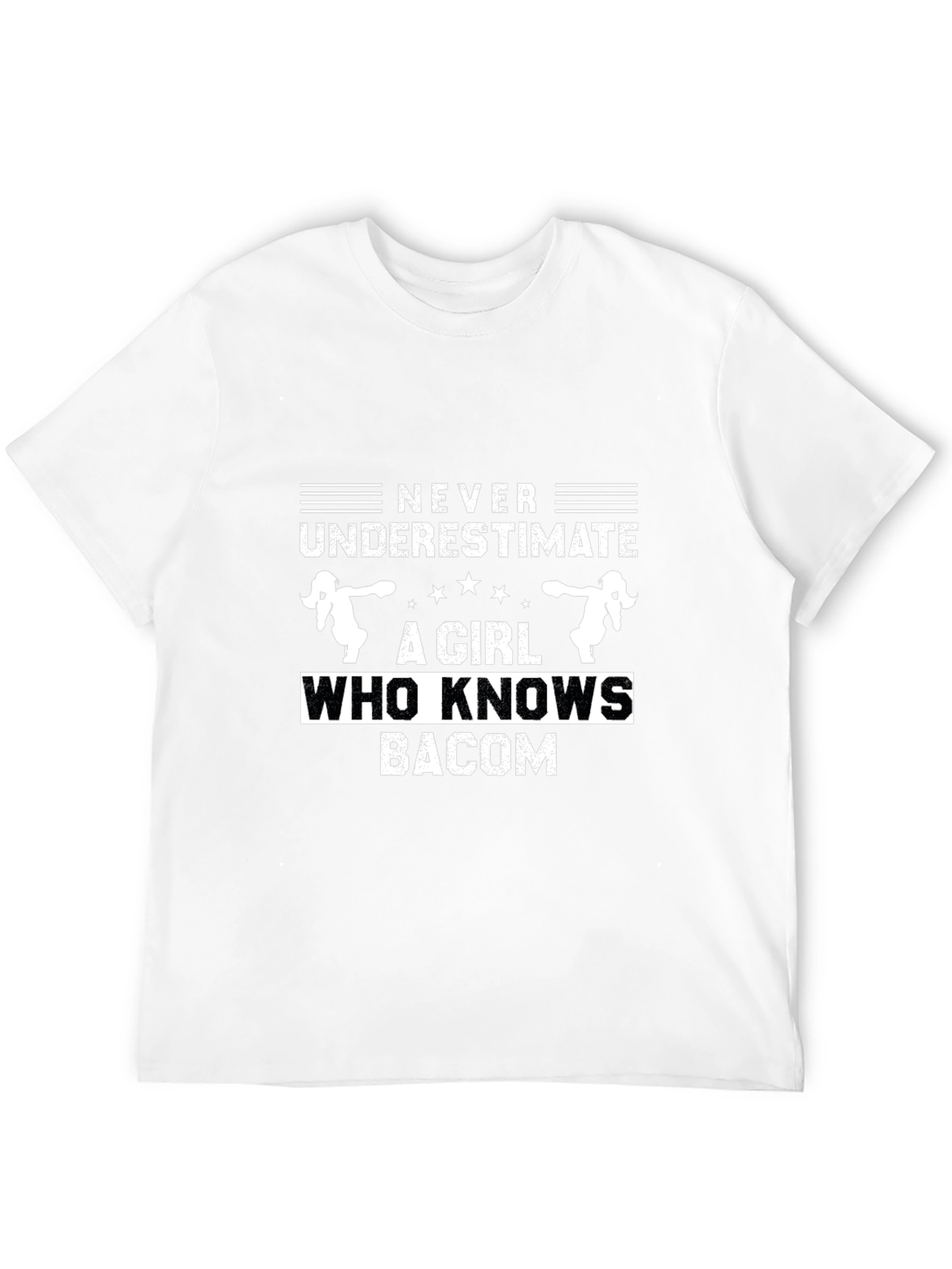 Never Underestimate Girl Who Knows Bacon T-Shirt