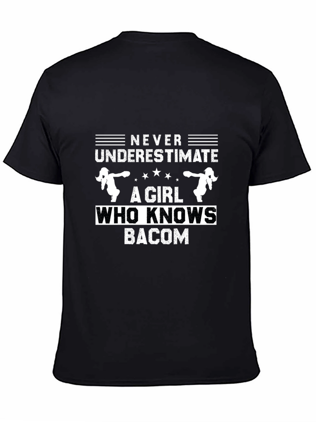 Never Underestimate Girl Who Knows Bacon T-Shirt