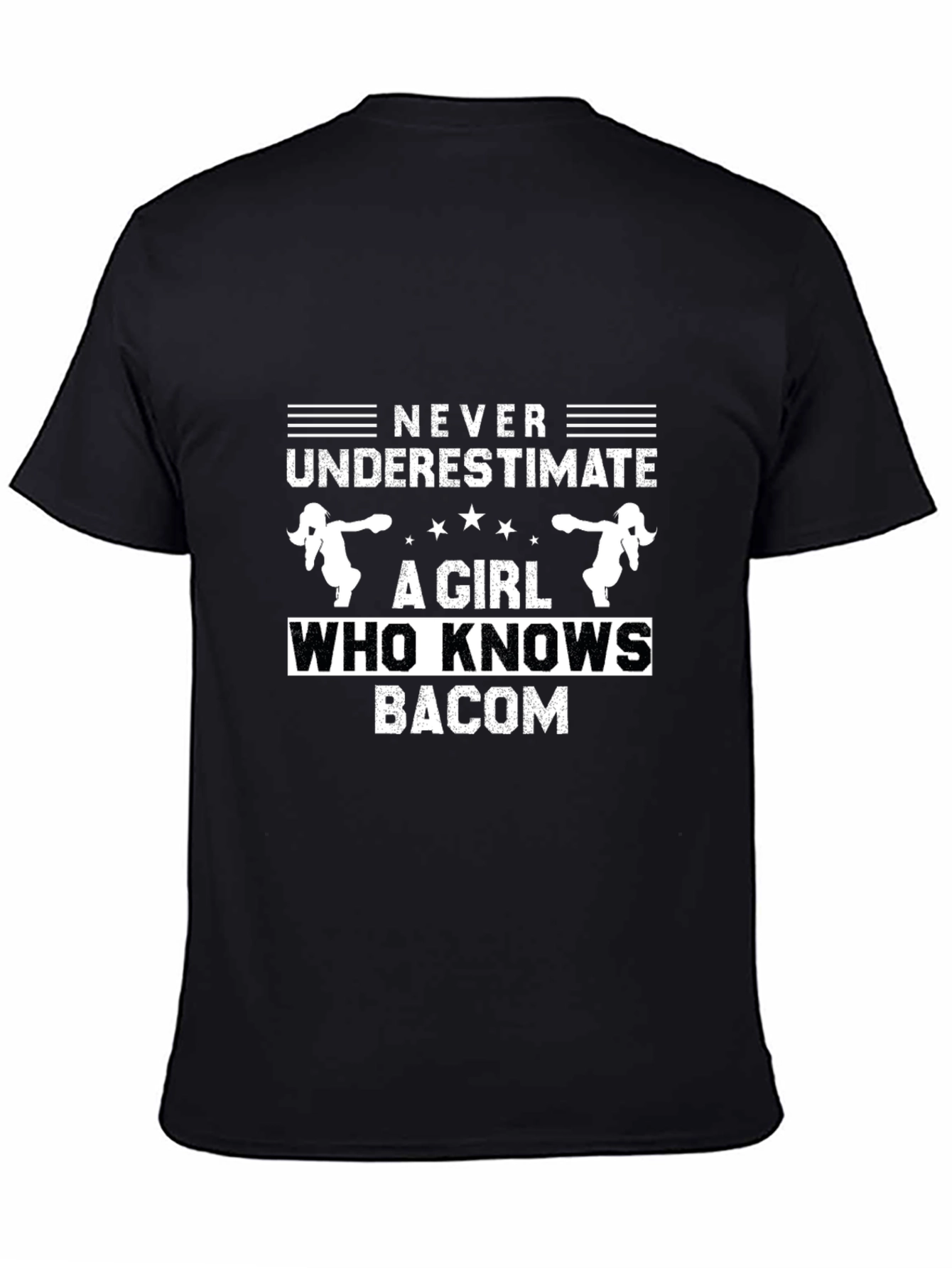 Never Underestimate Girl Who Knows Bacon T-Shirt