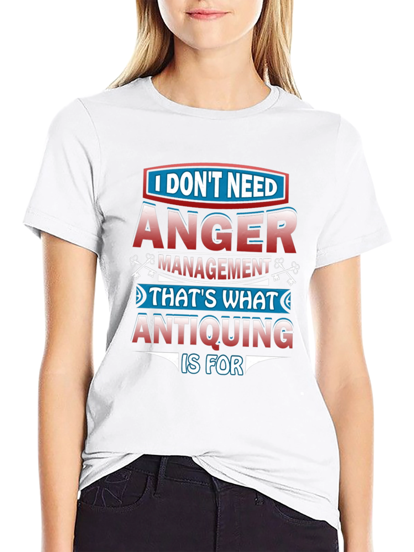 Funny Antiquing T-Shirt - Anger Management Alternative