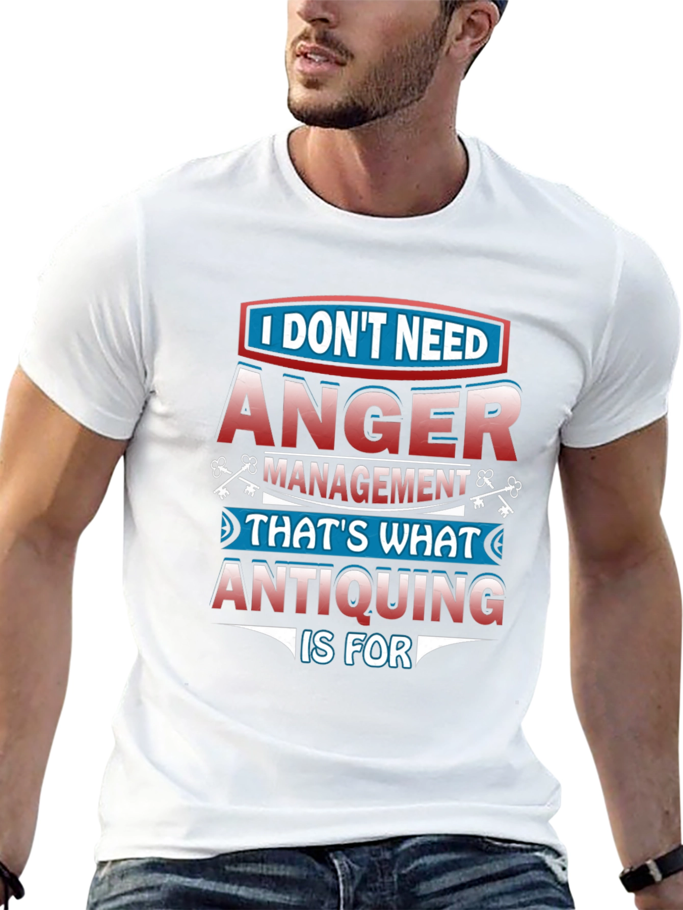 Funny Antiquing T-Shirt - Anger Management Alternative