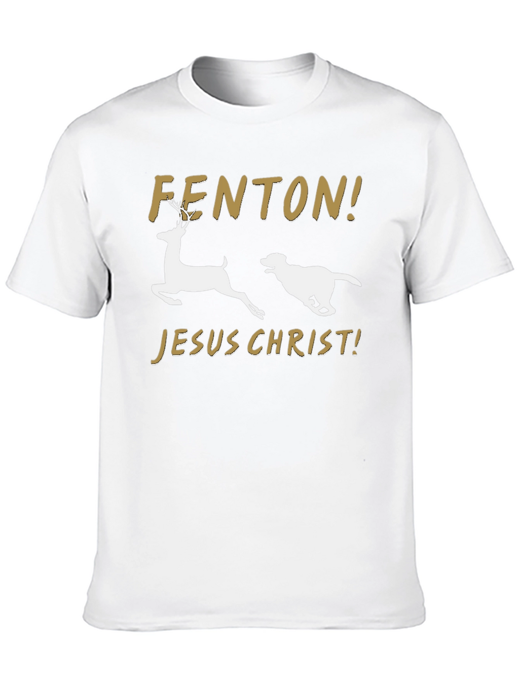FENTON! JESUS CHRIST! T-Shirt – Funny Viral Dog Tee
