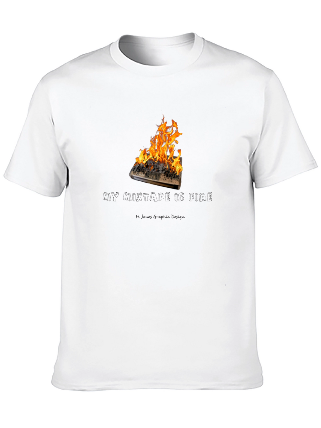 Mixtape is Fire Graphic T-Shirt
