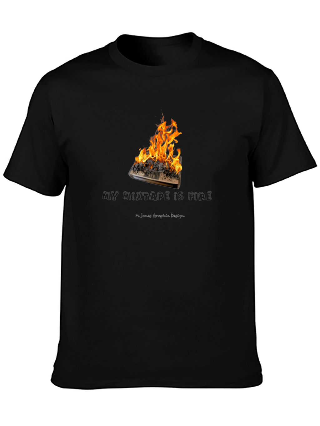 Mixtape is Fire Graphic T-Shirt