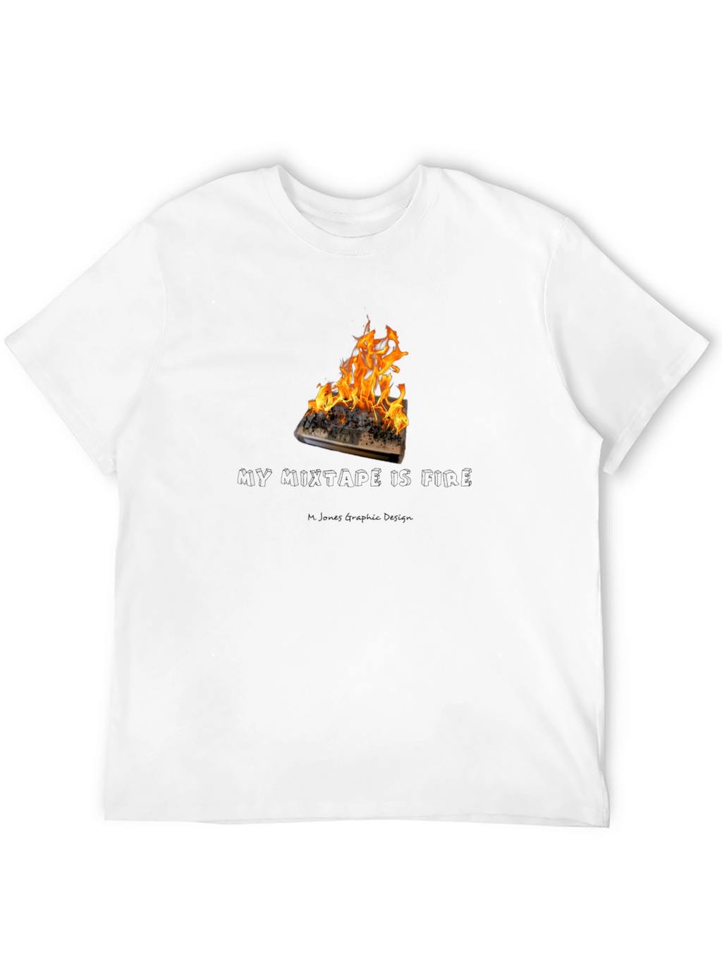 Mixtape is Fire Graphic T-Shirt