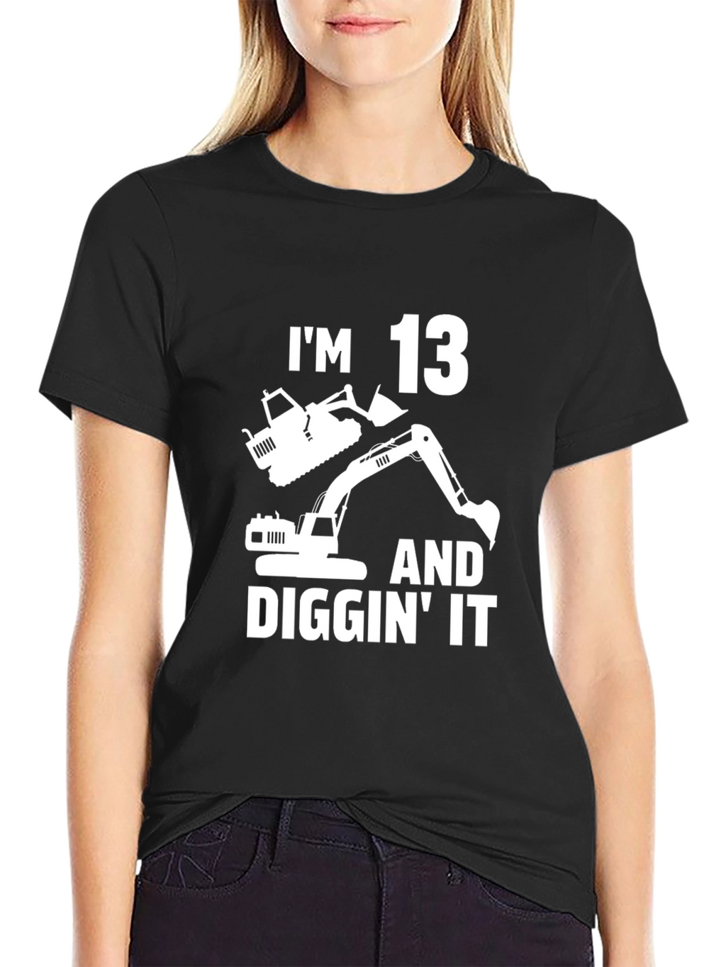 Im 13 and Diggin It T-Shirt