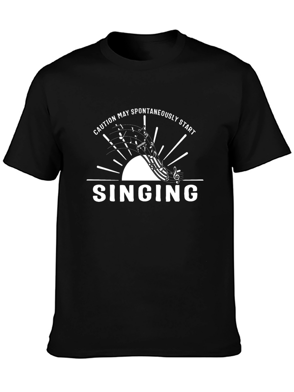 Caution May Spontaneously Start Singing Black T-Shirt