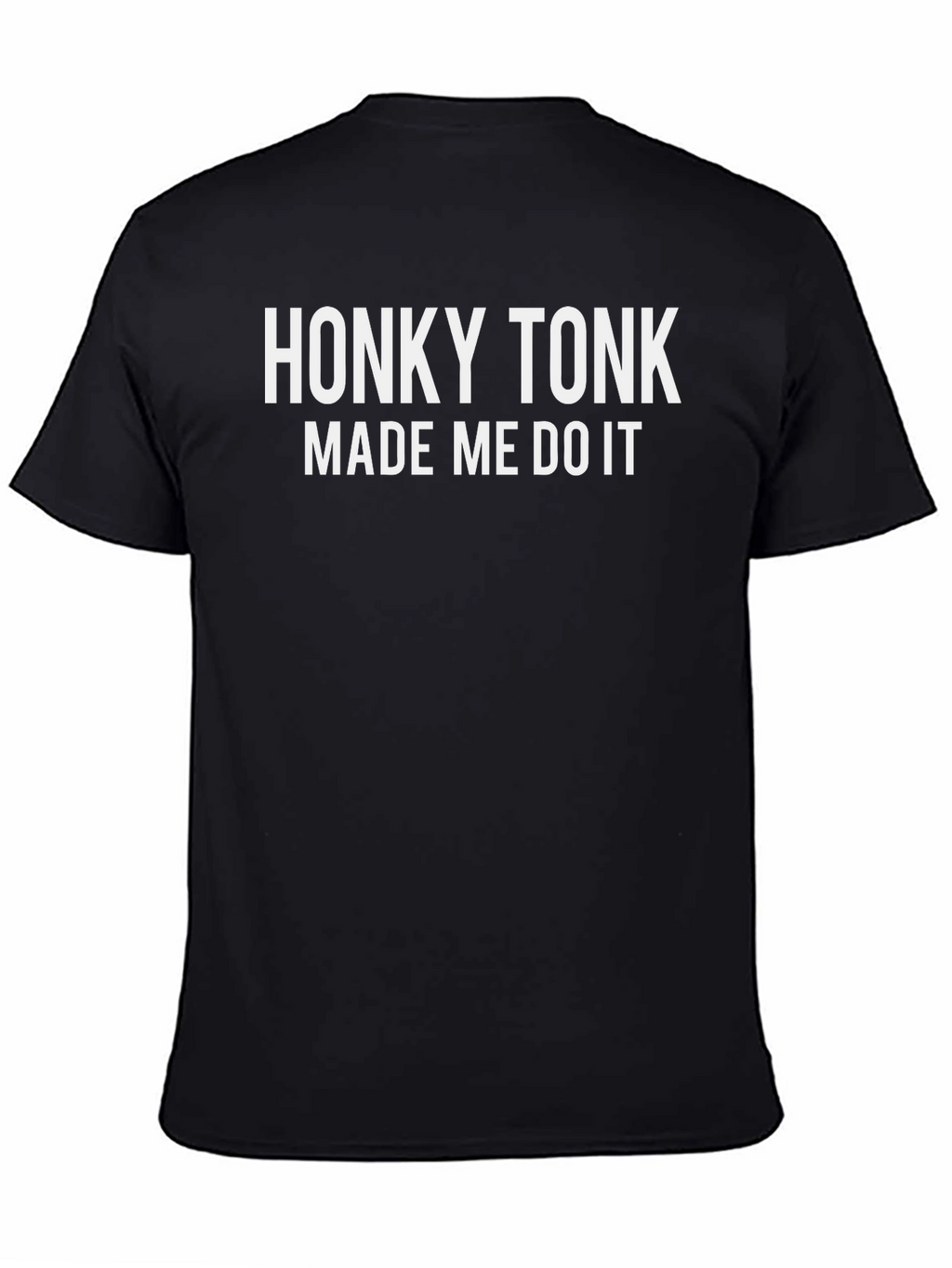 Honky Tonk Made Me Do It Black Graphic Tee