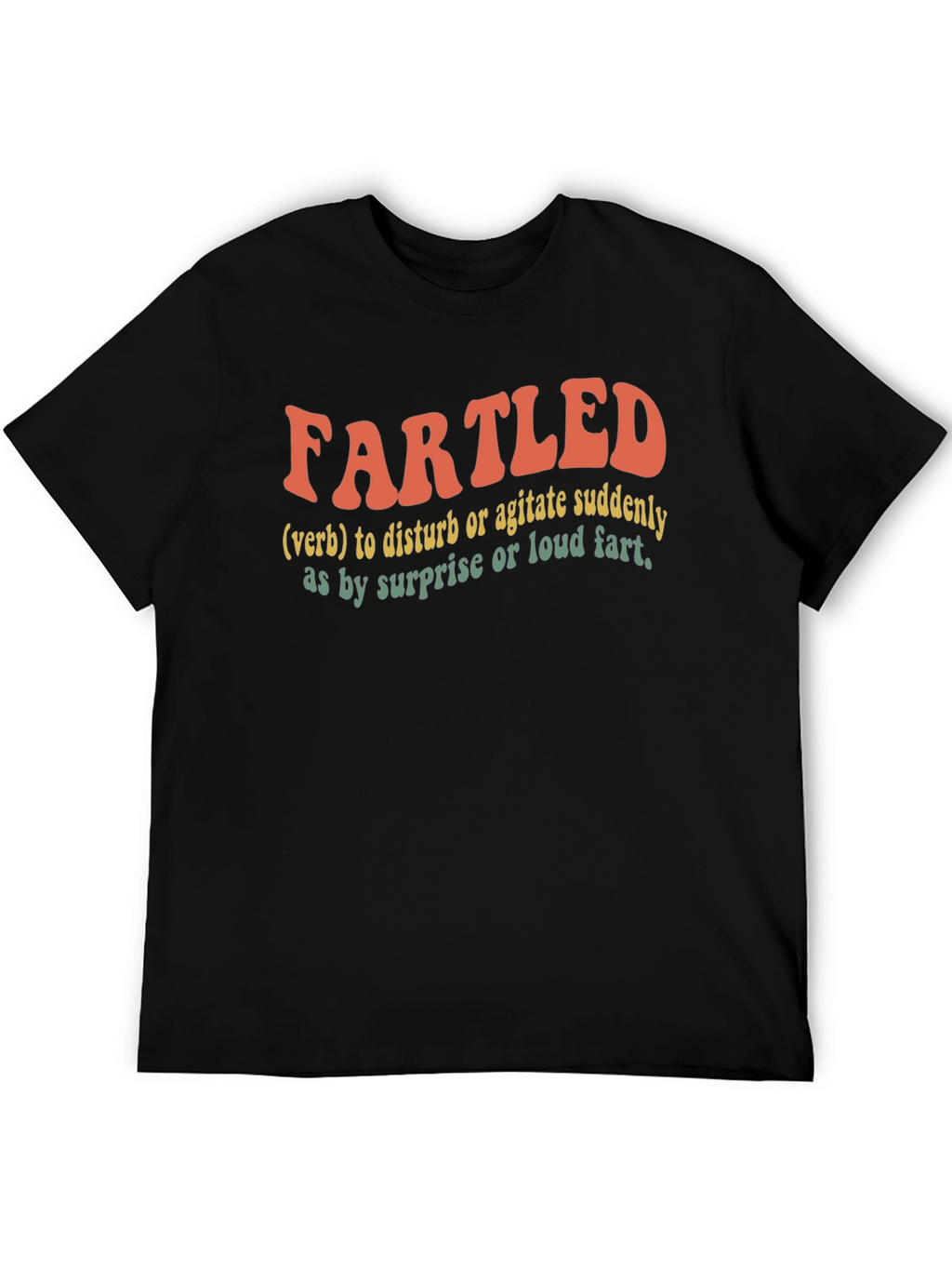 Fartled Funny Graphic T-Shirt