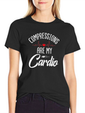 Compressions Are My Cardio Black T-Shirt