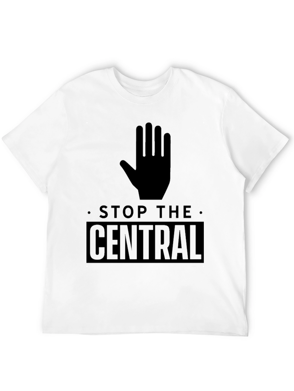 Stop The Central T-Shirt