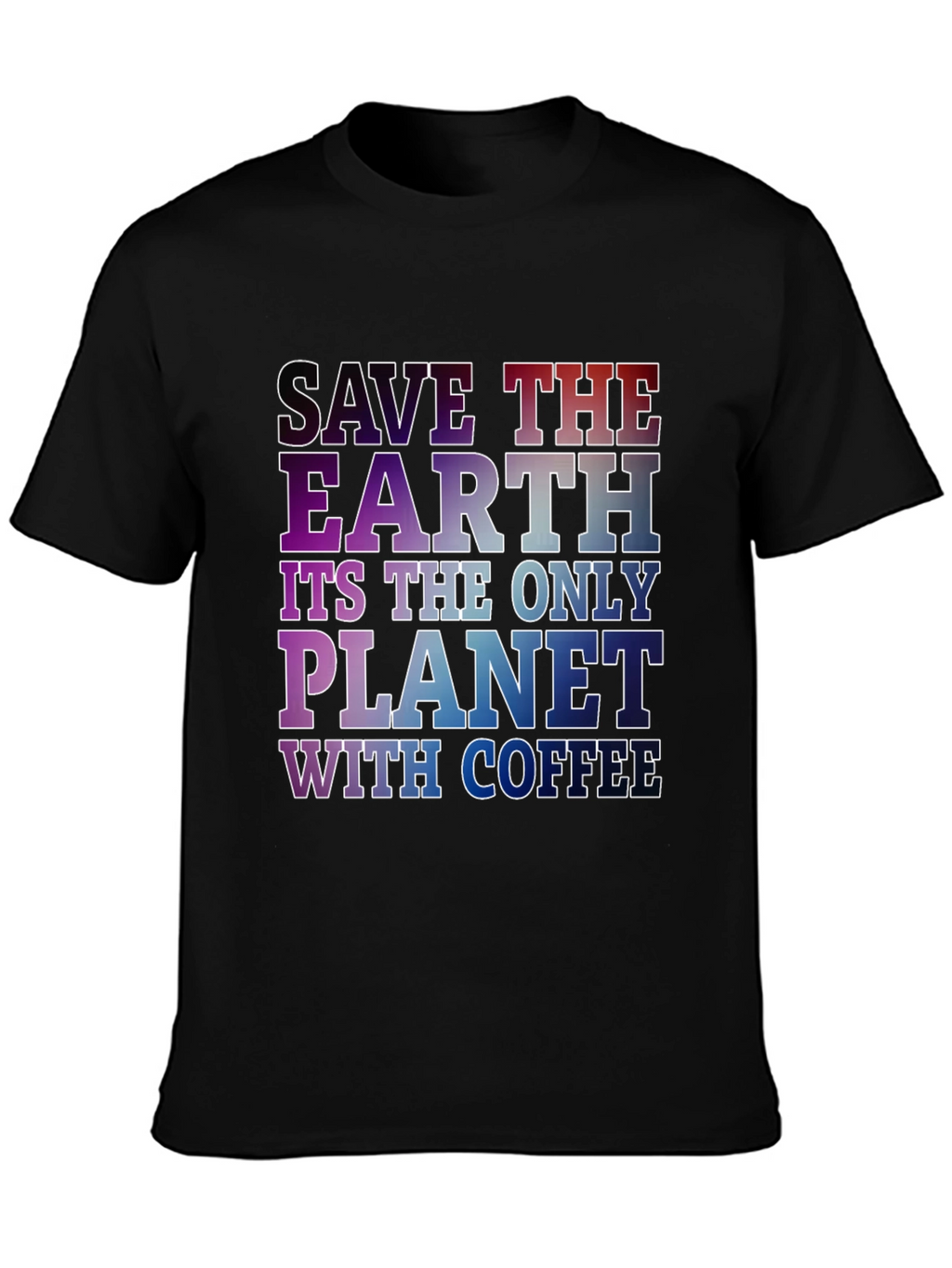 Save The Earth Coffee Planet Black T-Shirt