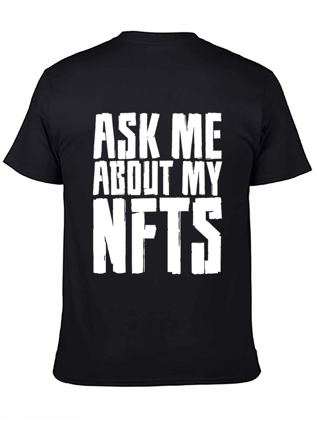 Ask Me About My NFTs T-Shirt - Crypto Tee