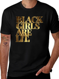 Black Girls are Lit Graphic T-Shirt