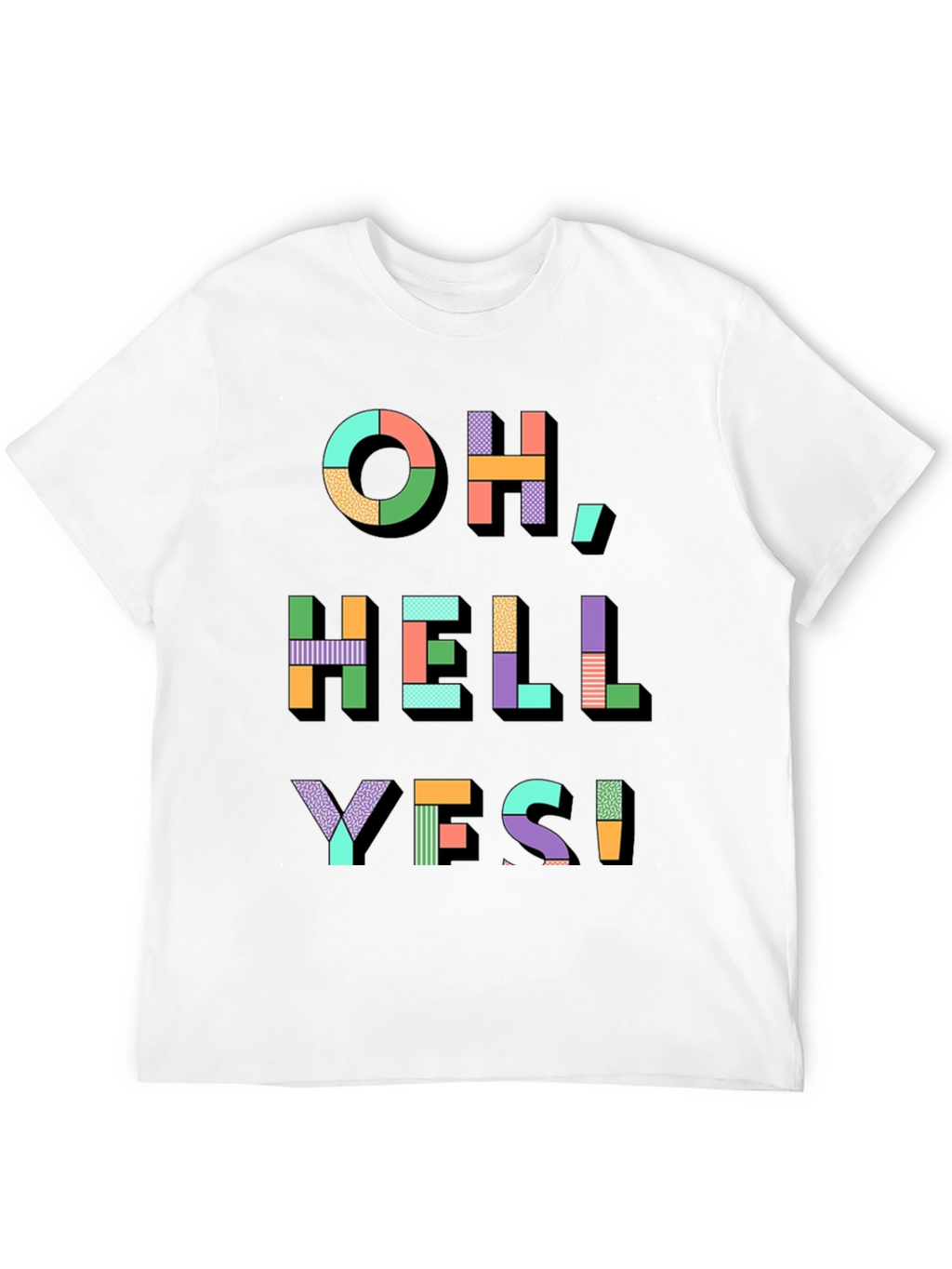 Oh Hell Yes! Graphic Print T-Shirt