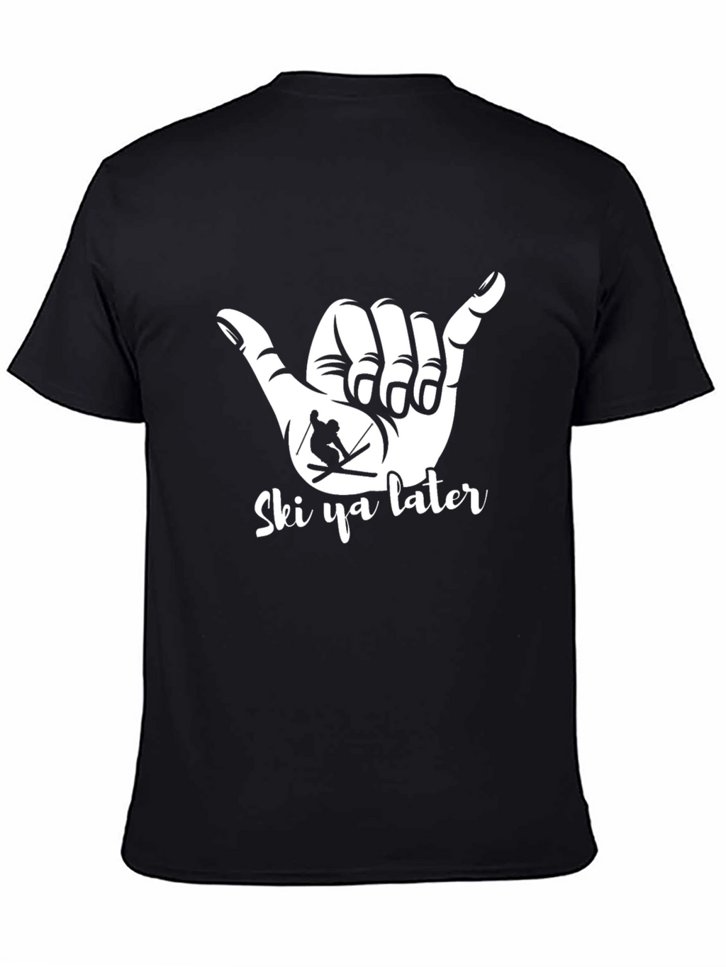 Ski Ya Later T-Shirt - Hang Loose Skier Tee
