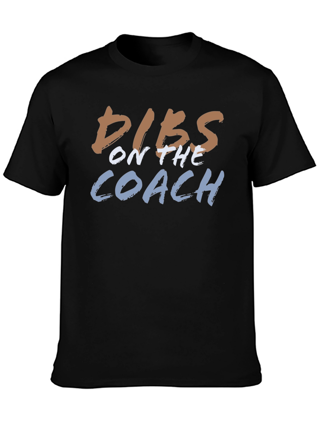 Dibs on the Coach T-Shirt Funny Graphic Tee