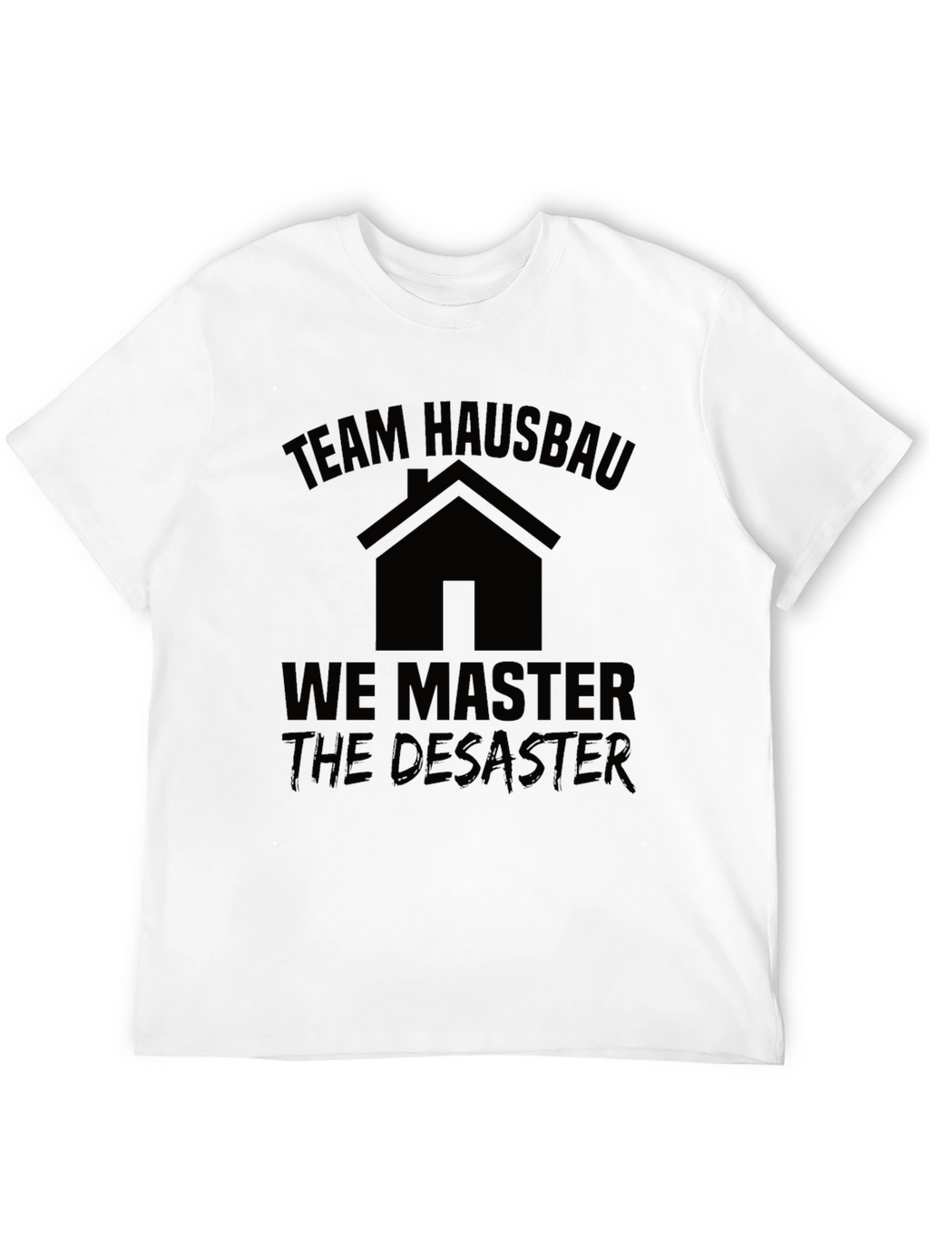Team Hausbau T-Shirt