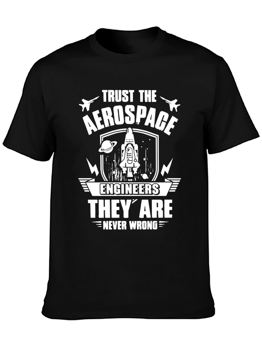Aerospace Engineer Graphic T-Shirt - Trust The Engineers