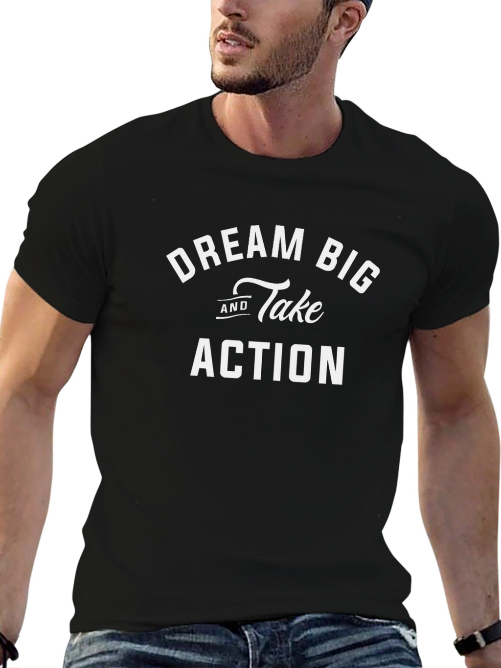 Dream Big Take Action T-Shirt - Motivational Tee