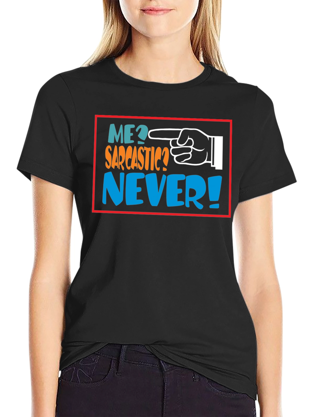 Me Sarcastic? Never! Black Graphic T-Shirt