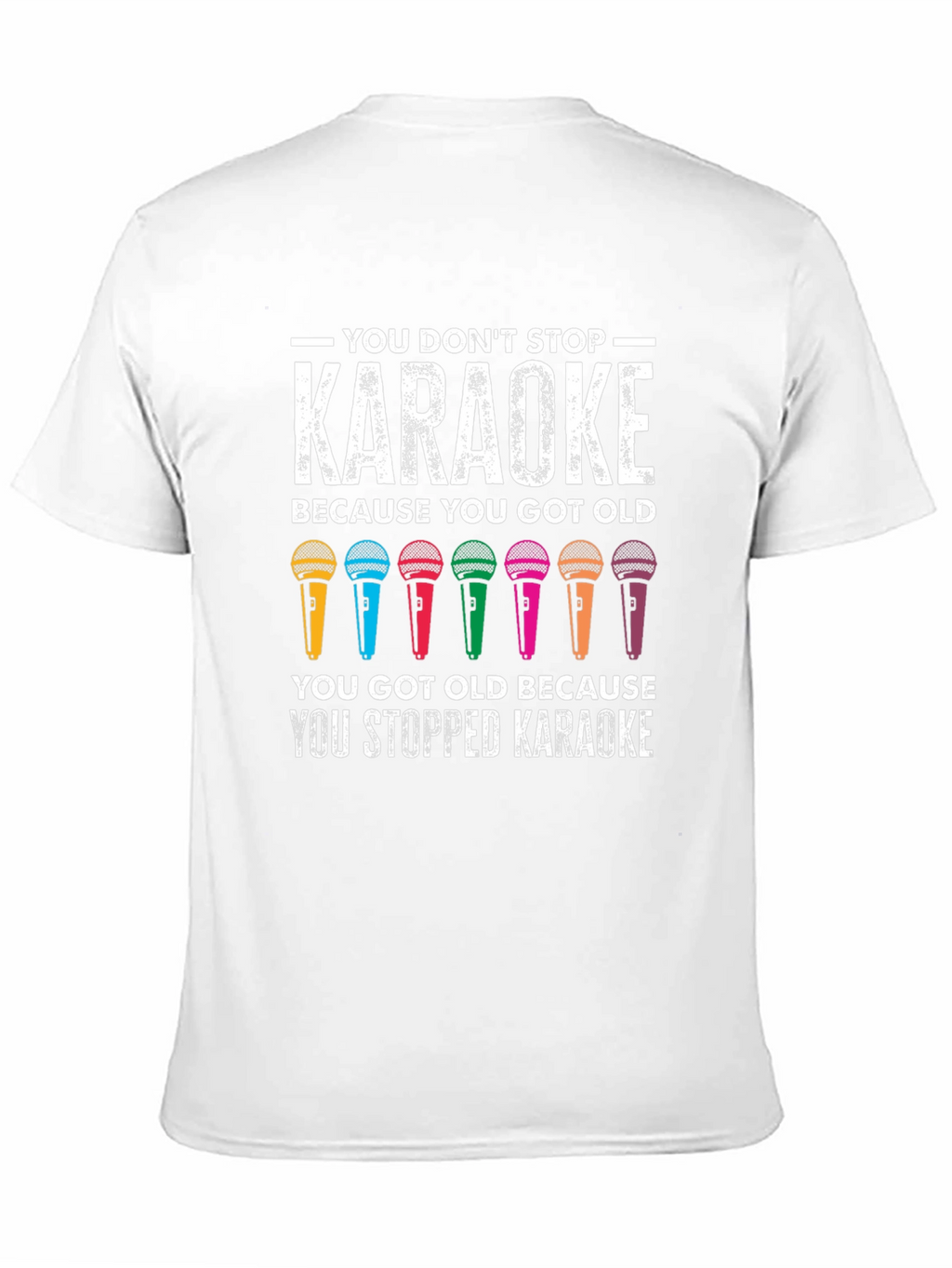 Karaoke Lovers T-Shirt - You Dont Stop Karaoke!
