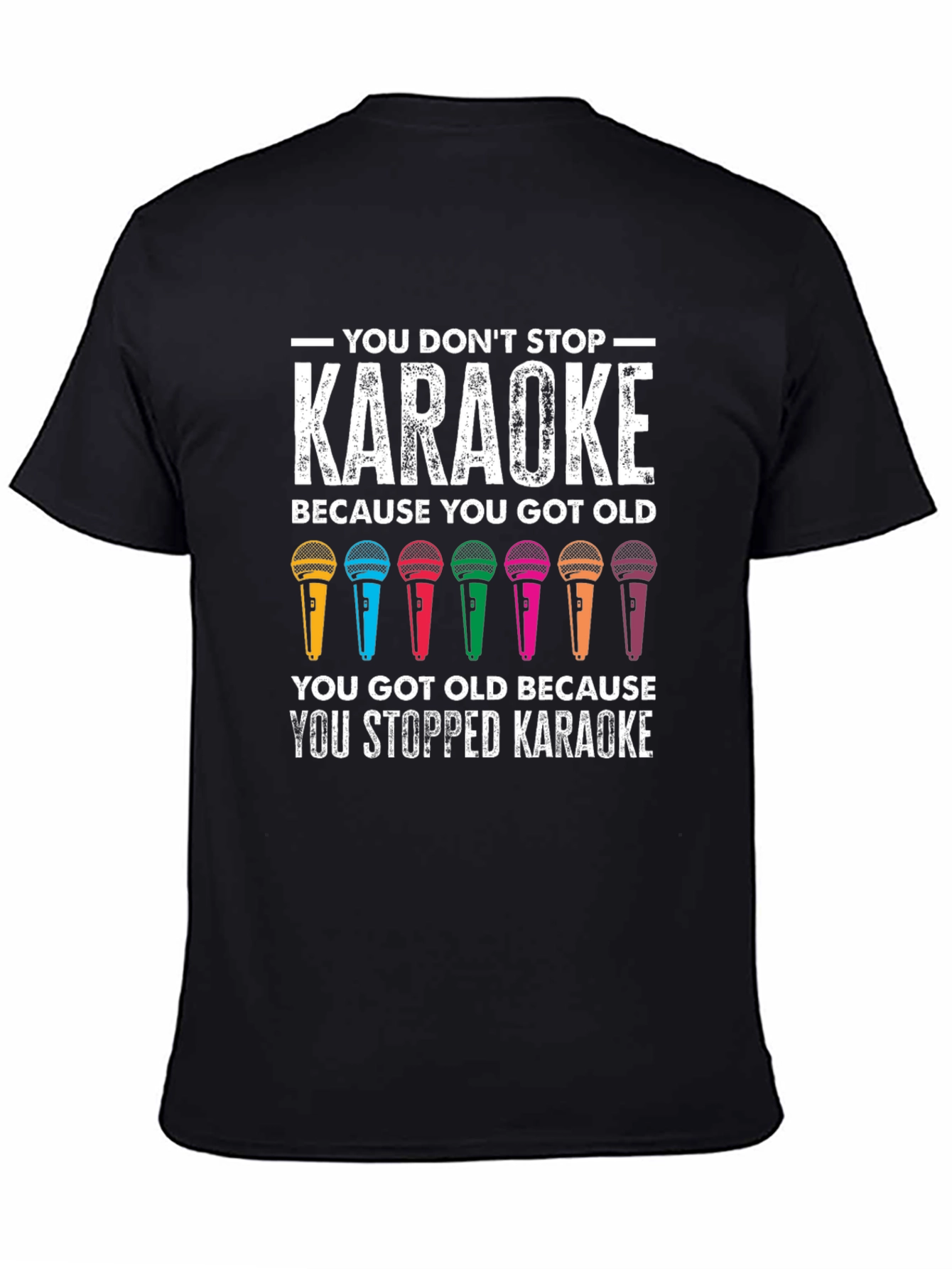 Karaoke Lovers T-Shirt - You Dont Stop Karaoke!