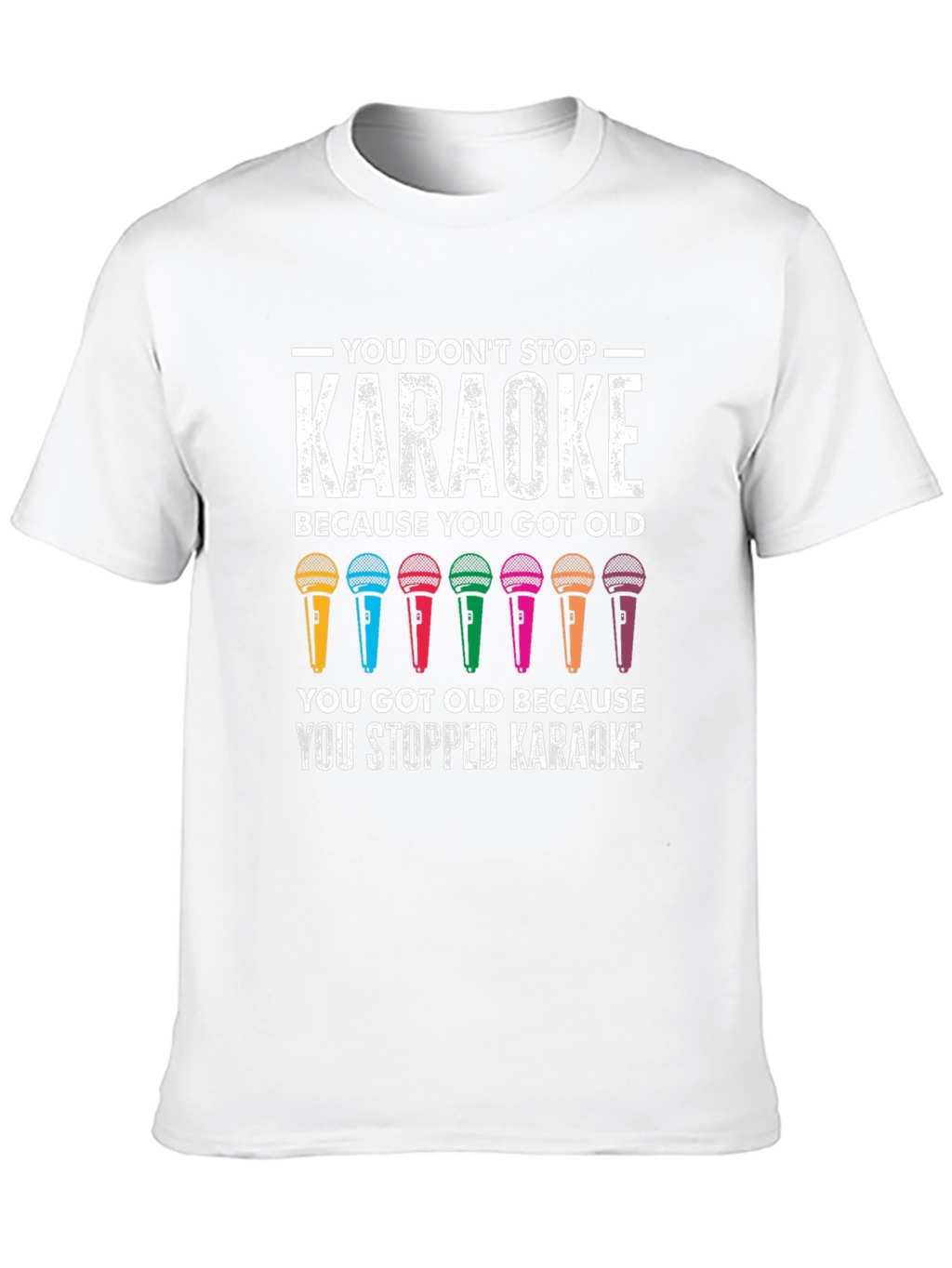 Karaoke Lovers T-Shirt - You Dont Stop Karaoke!