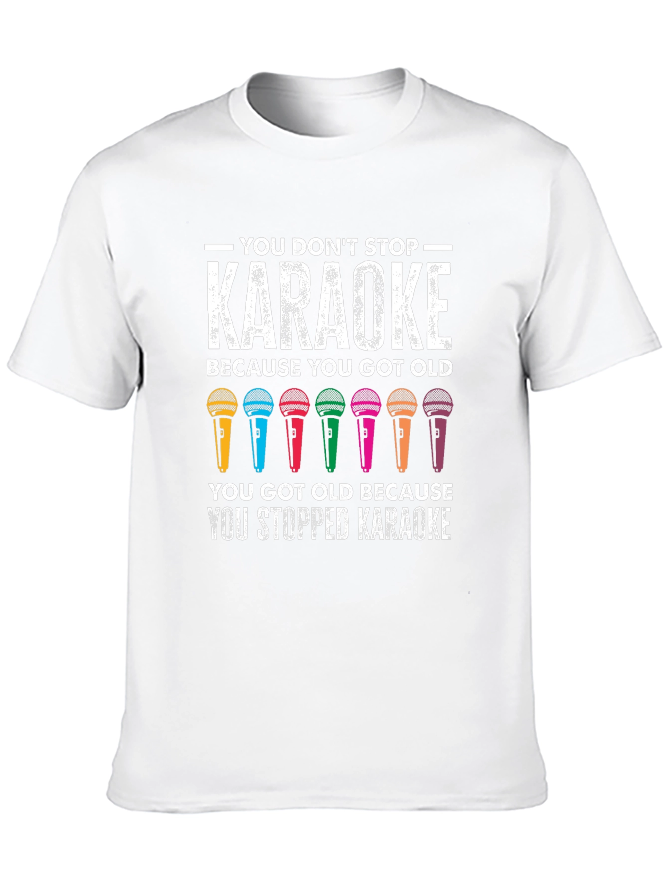 Karaoke Lovers T-Shirt - You Dont Stop Karaoke!
