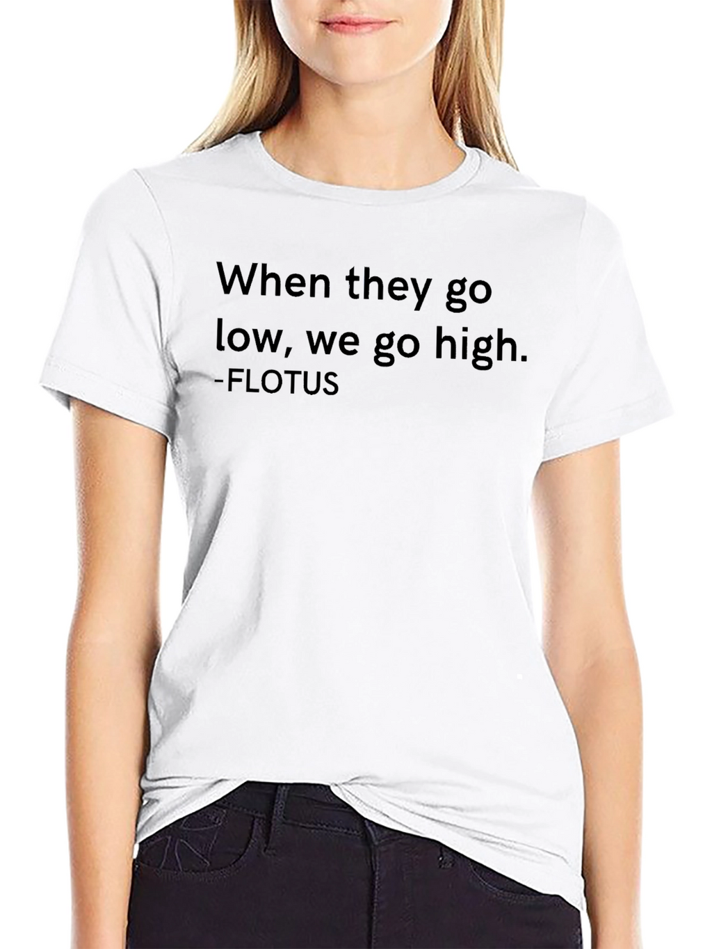 Inspirational FLOTUS Quote T-Shirt