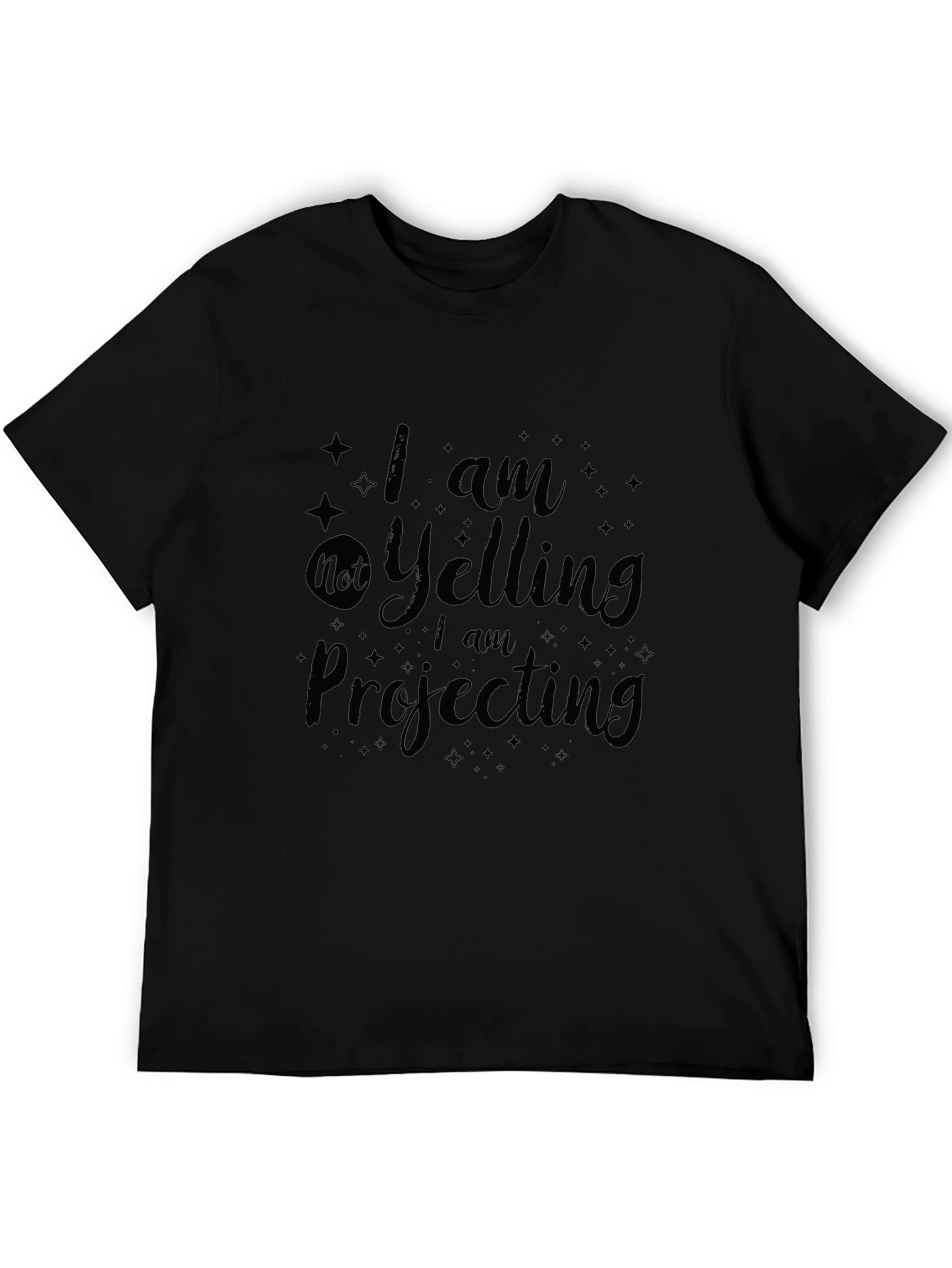 Humorous Graphic Tee - I am Projecting
