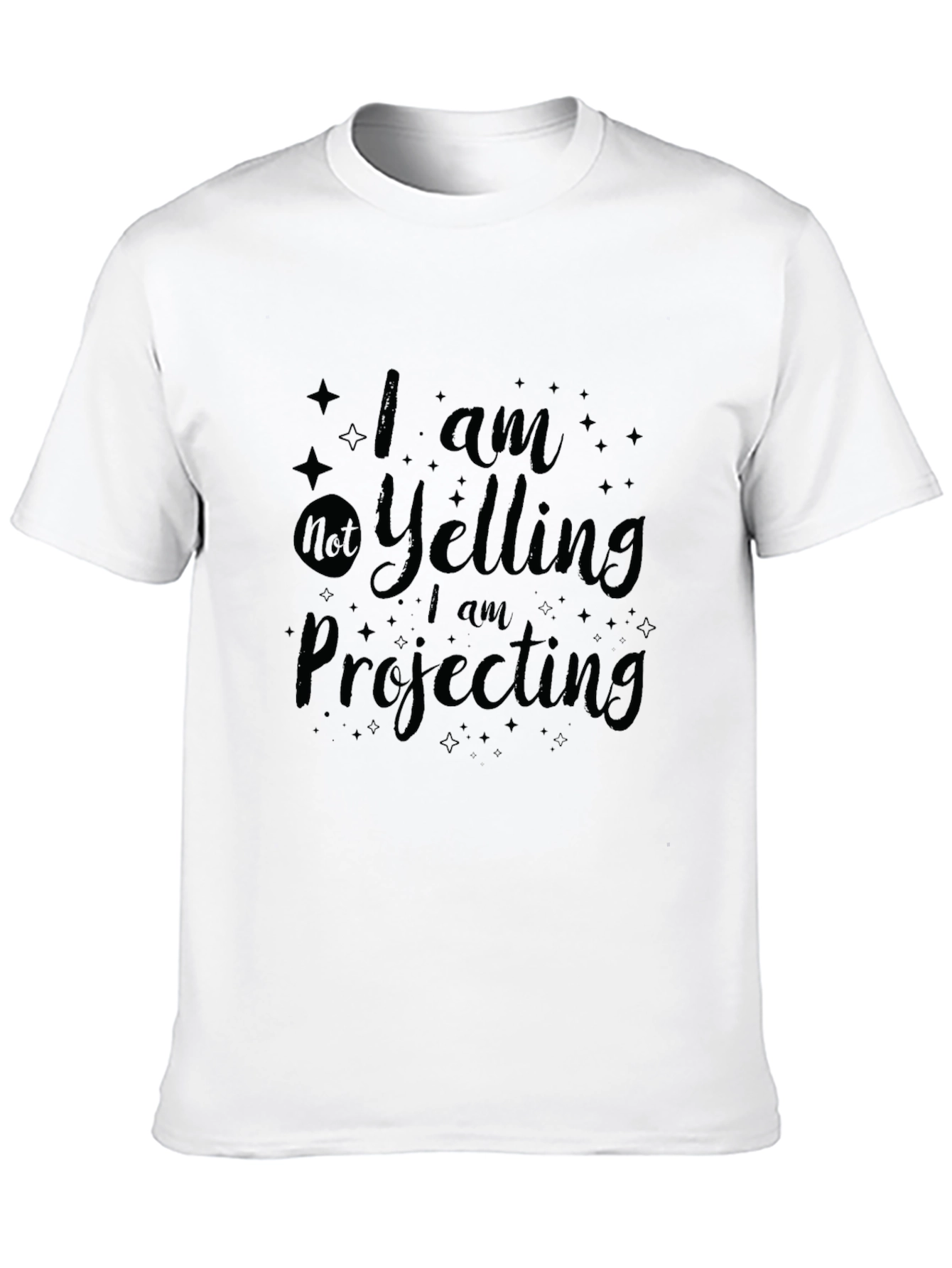 Humorous Graphic Tee - I am Projecting