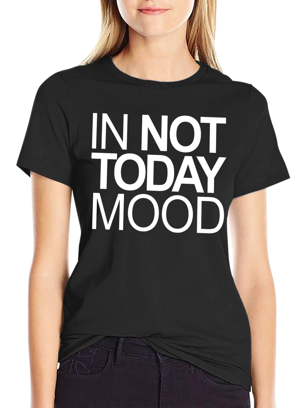 In Not Today Mood Graphic T-Shirt