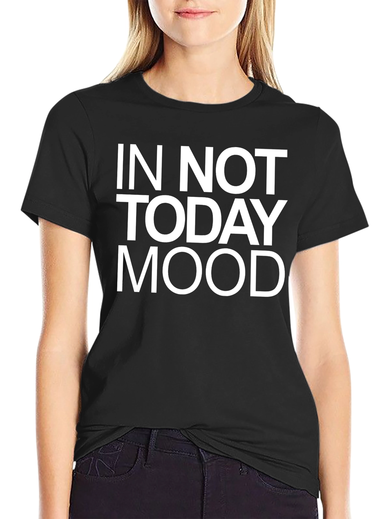In Not Today Mood Graphic T-Shirt