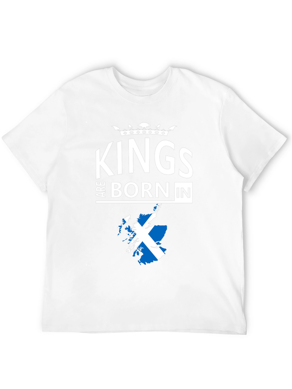 Kings Are Born In Scotland T-Shirt