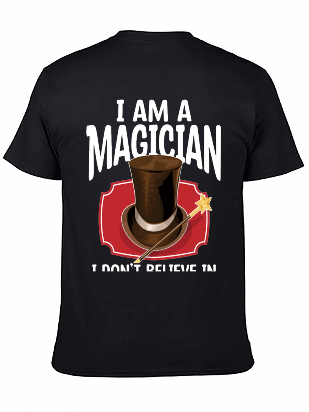 I Am A Magician T-Shirt