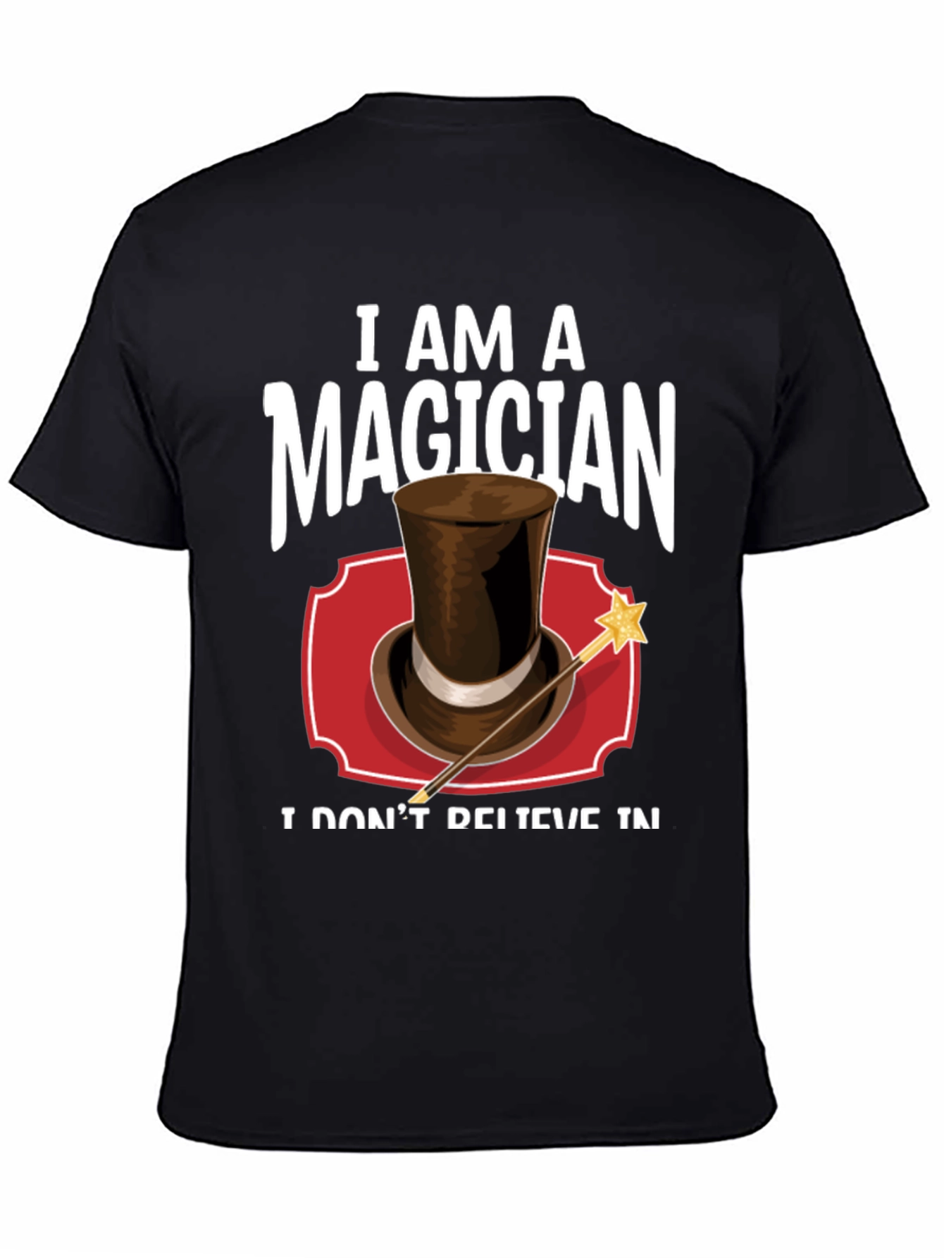 I Am A Magician T-Shirt