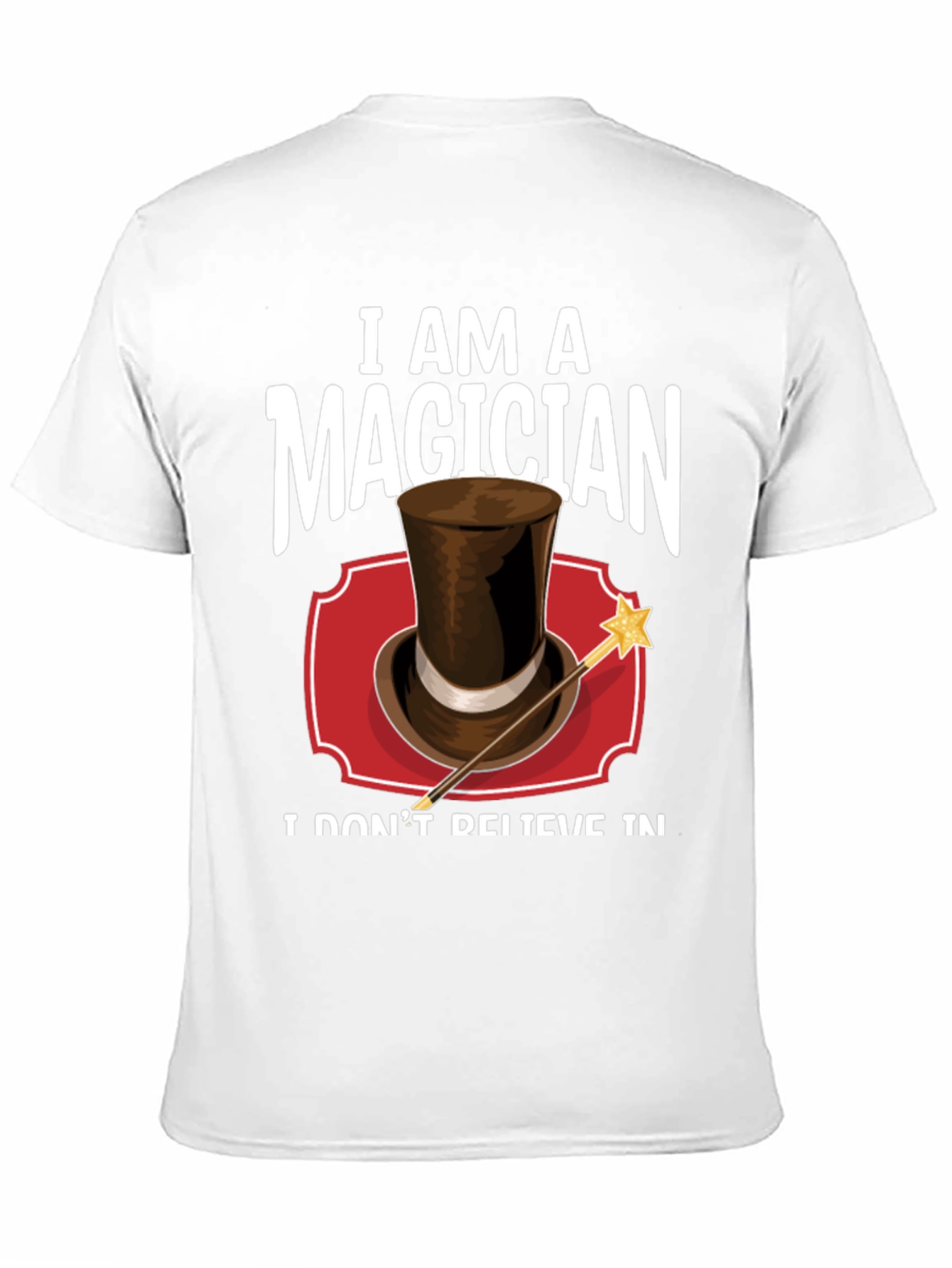 I Am A Magician T-Shirt