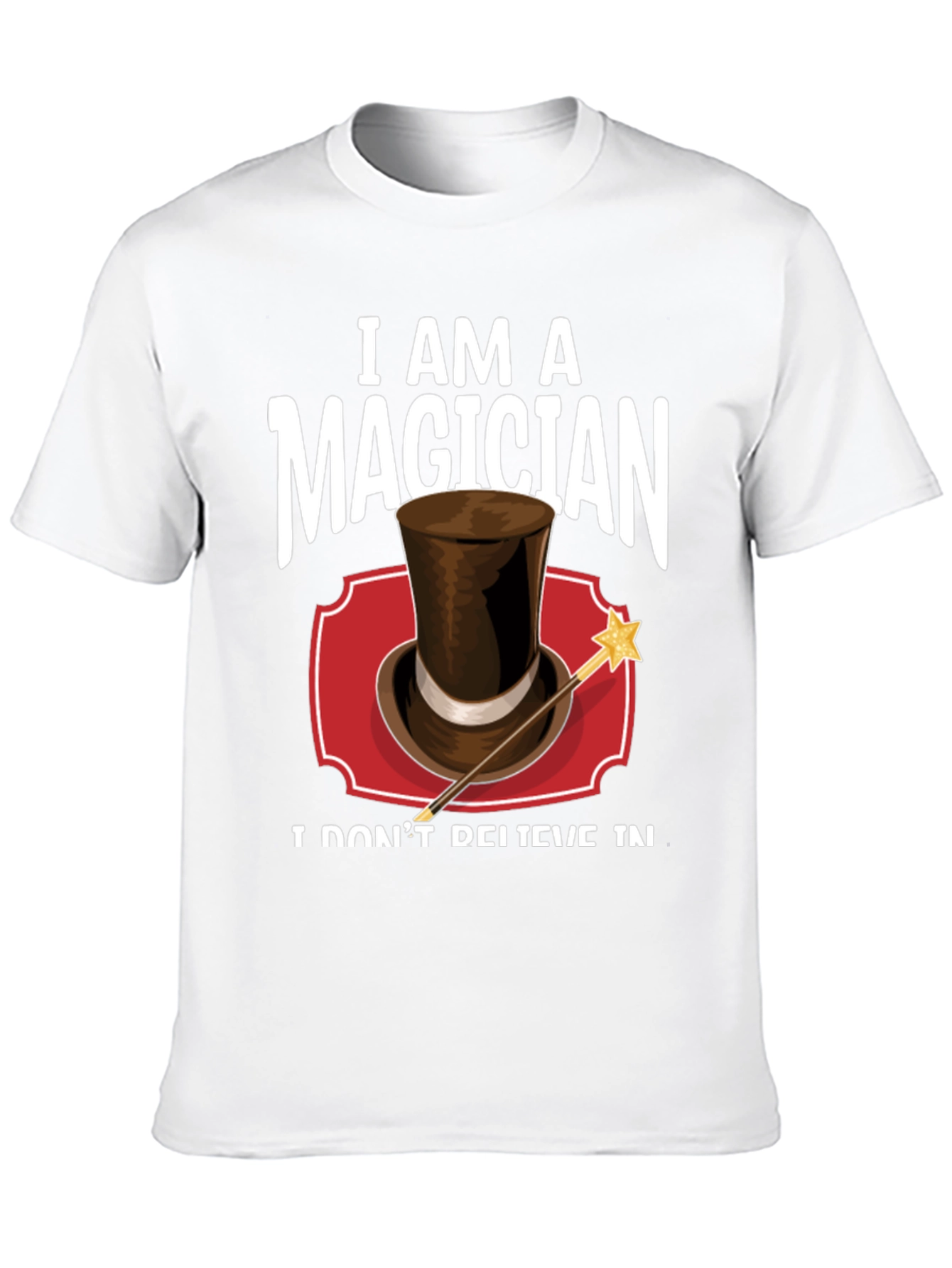 I Am A Magician T-Shirt