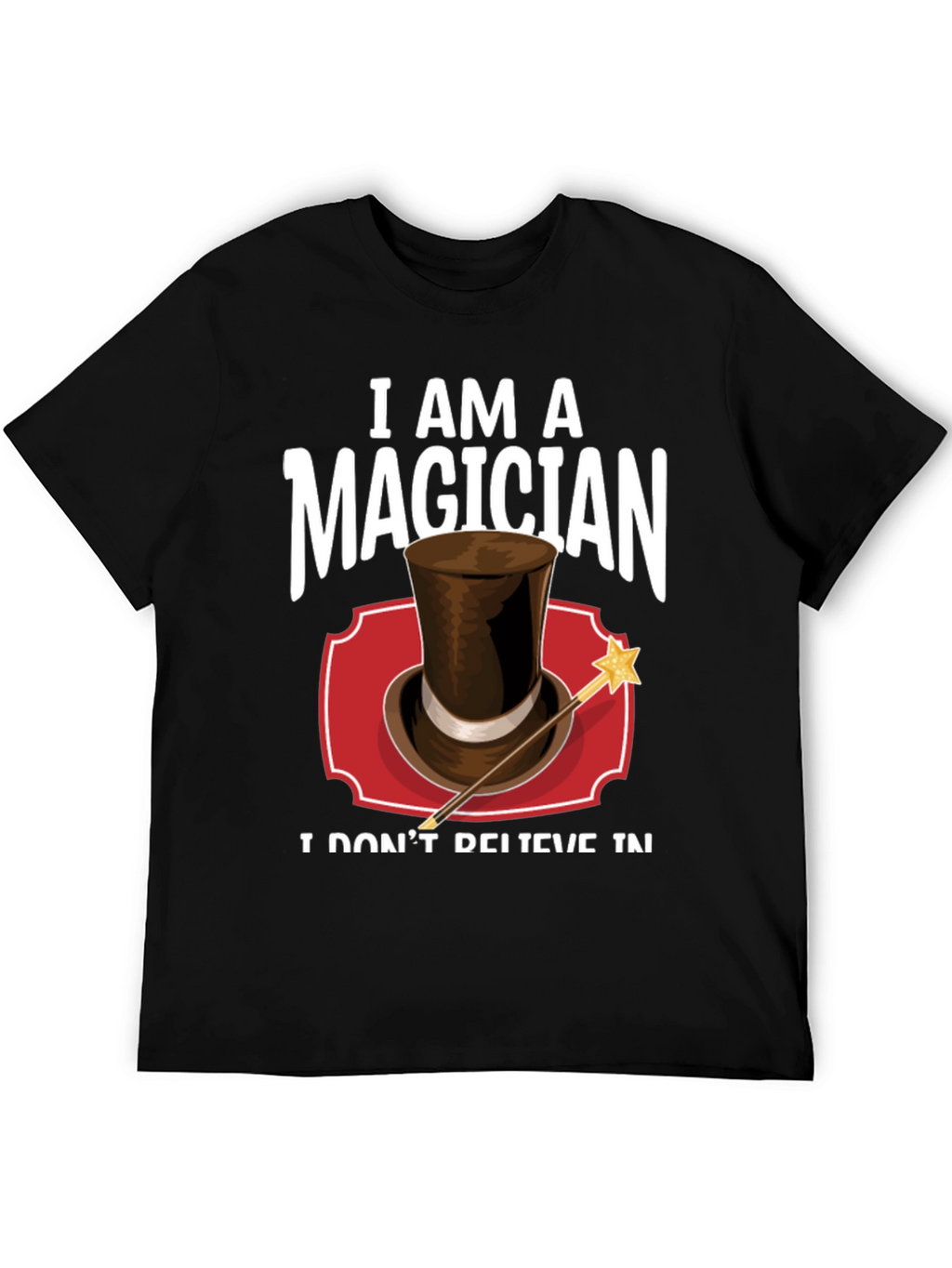 I Am A Magician T-Shirt