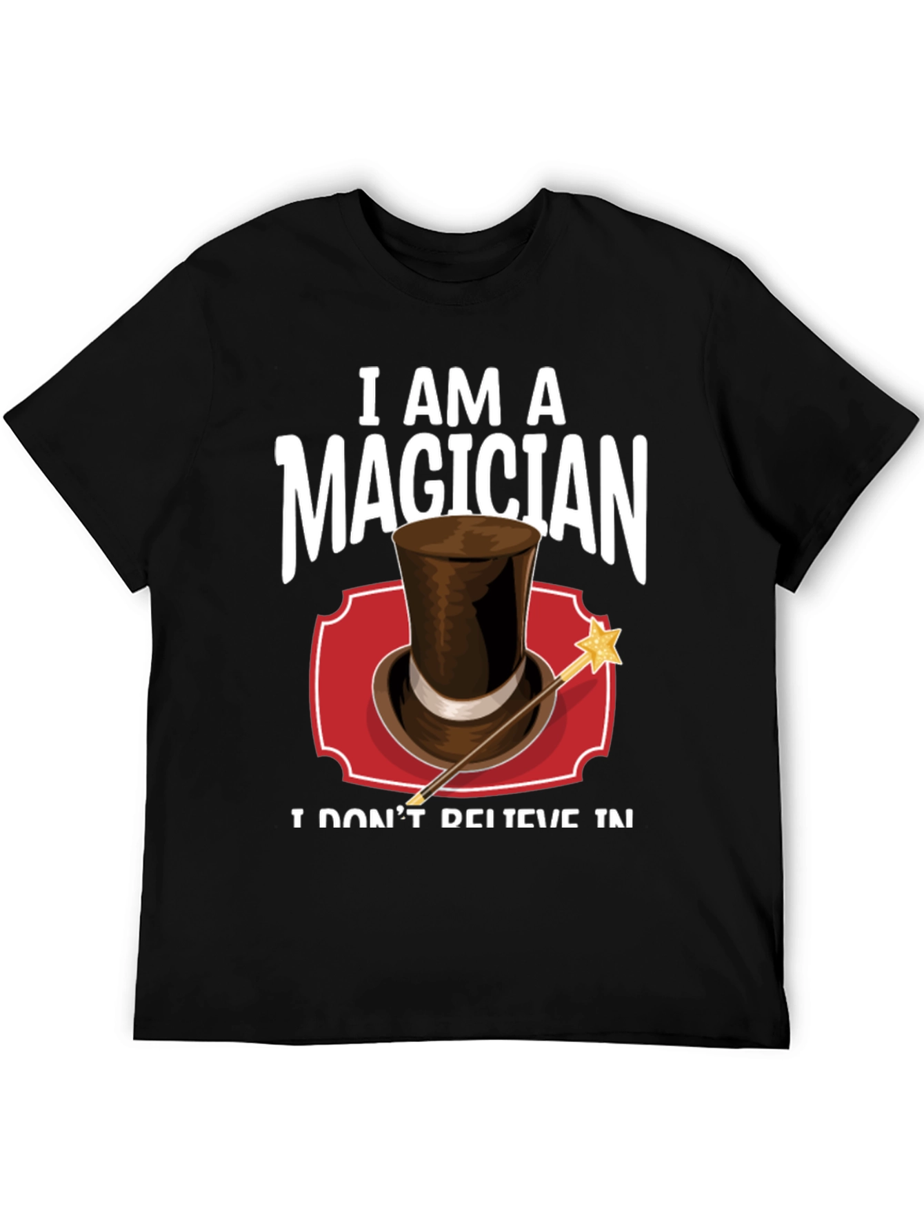I Am A Magician T-Shirt