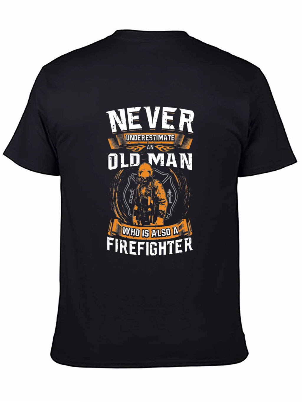 Never Underestimate an Old Man Firefighter T-Shirt