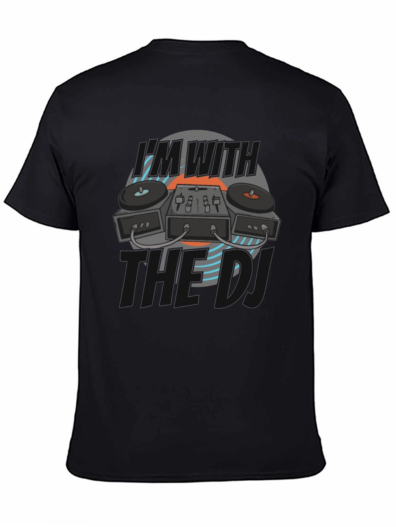 Im With The DJ Graphic T-Shirt