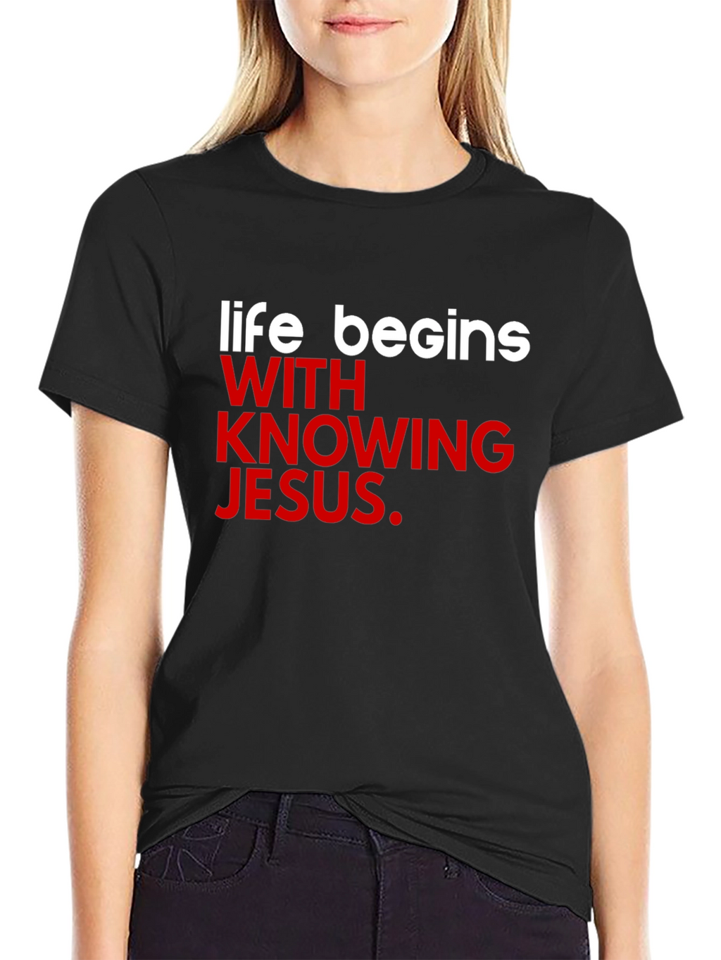 Life Begins With Knowing Jesus T-Shirt