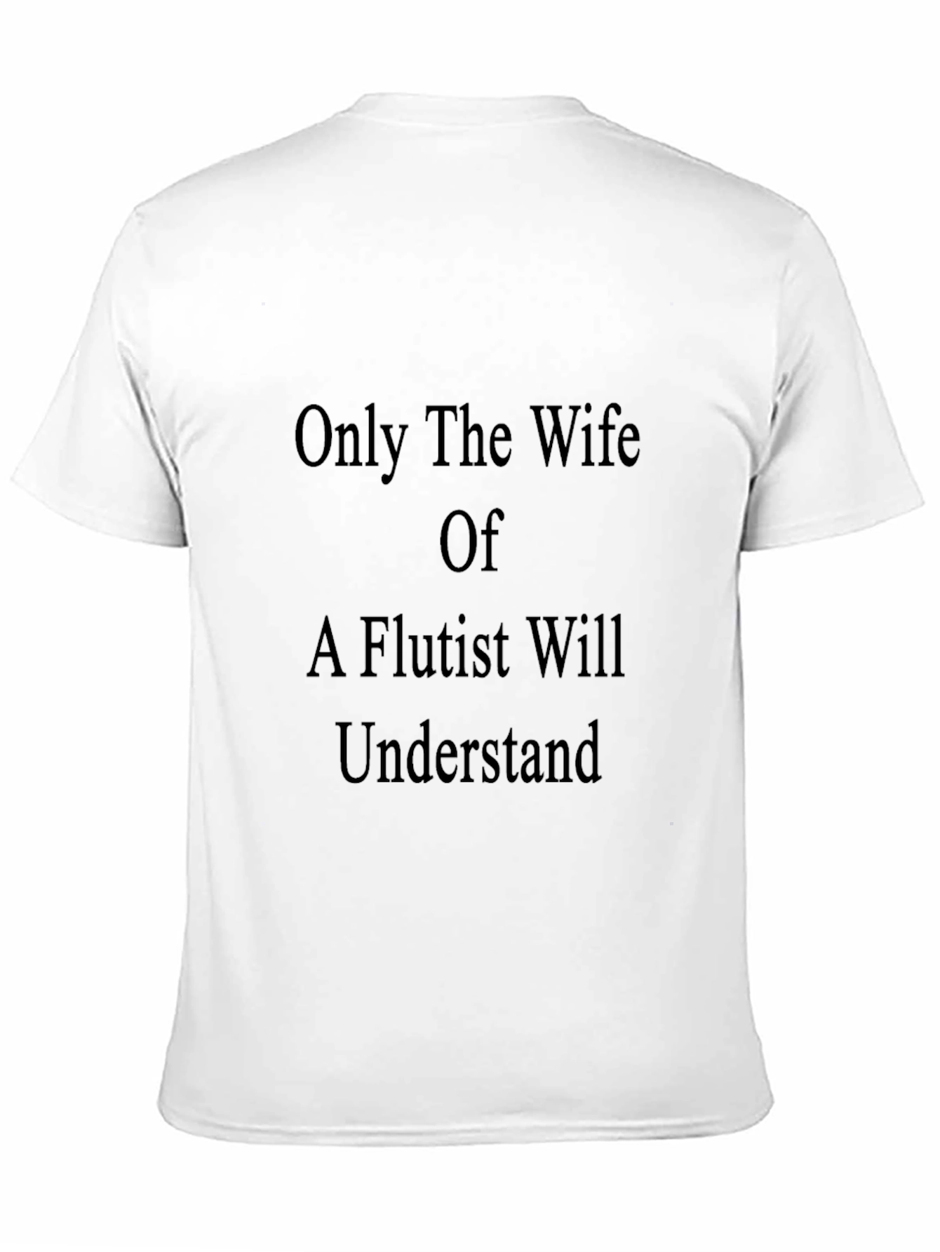 Flutist Wife Tee - A Unique Statement