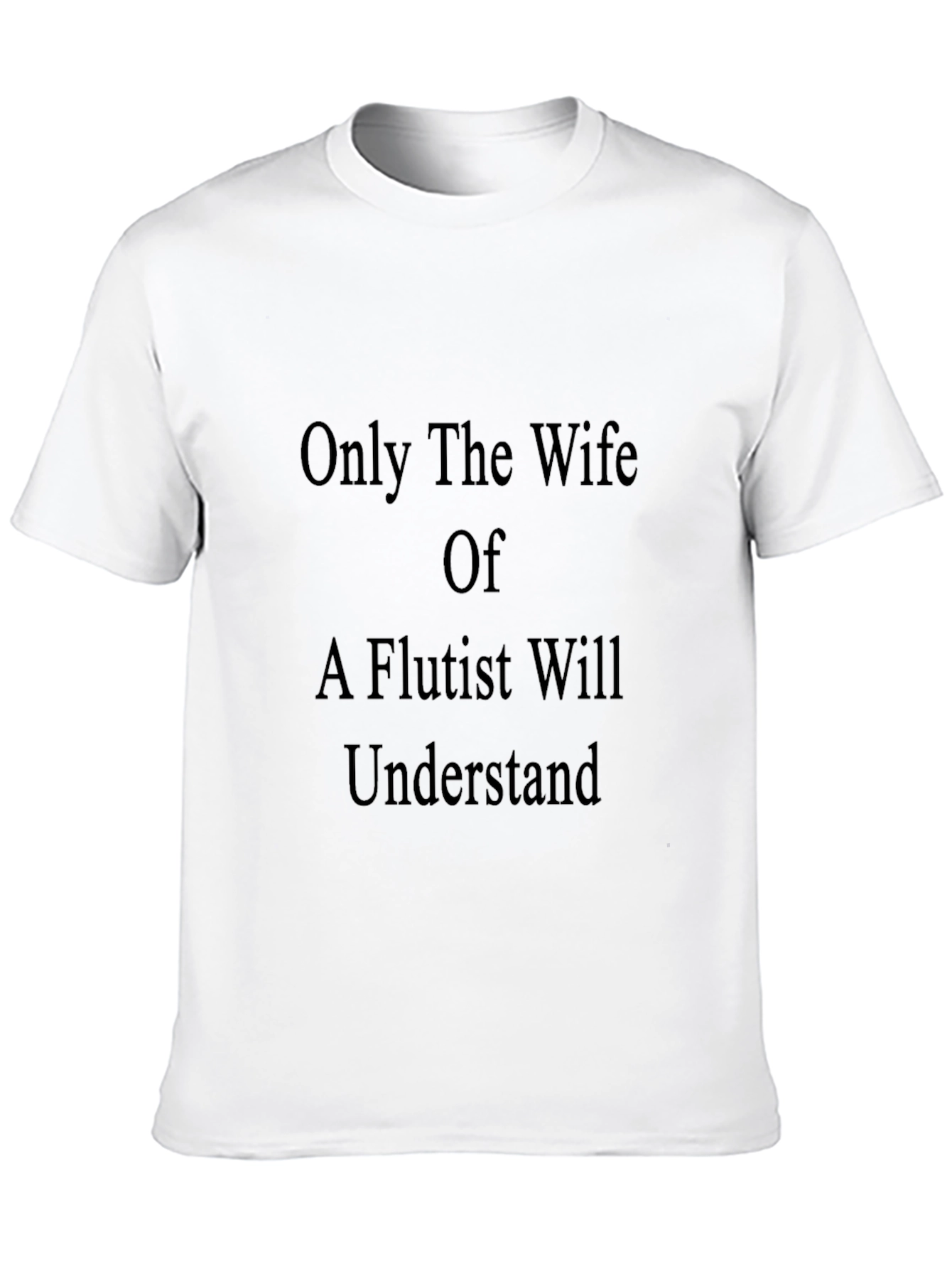 Flutist Wife Tee - A Unique Statement