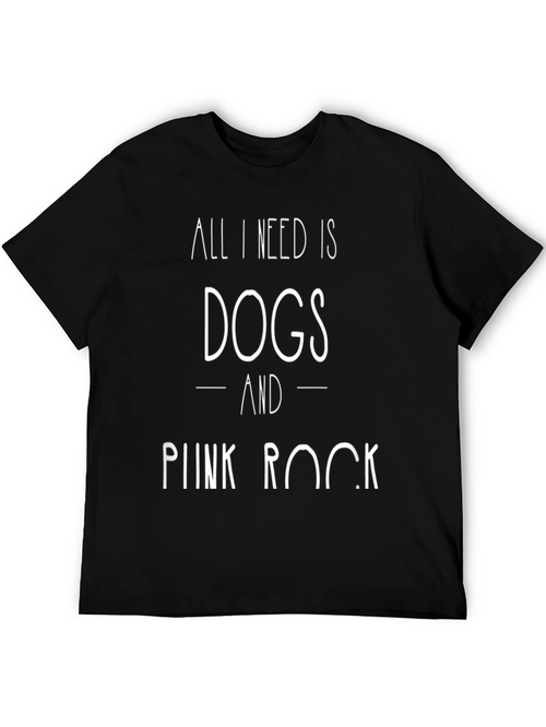 All I Need Is Dogs and Punk Rock Black T-Shirt